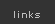 links